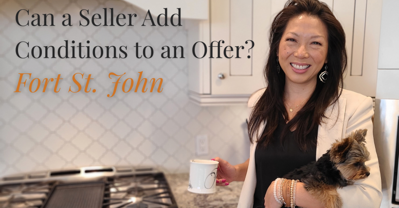 Can a Seller Add Conditions to an Offer? Fort St. John